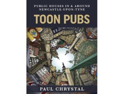 Livro Toon Pubs - Public Houses In amp Around Newcastle-upon-Tyne de Paul Chrystal (Inglês)