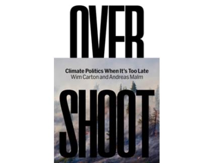 Livro Overshoot de Andreas Malm e Wim Carton (Inglês - Capa Dura)