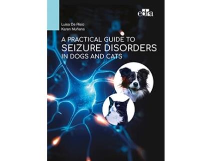 Livro A Practical Guide to Seizure Disorders in Dogs and Cats de Luisa De Risio e Karen Muñana (Inglês)