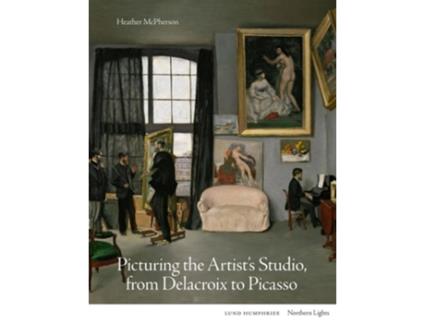 Livro Picturing the Artists Studio, from Delacroix to Picasso de Heather McPherson (Inglês - Capa Dura)