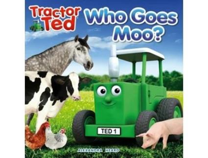 Livro TractorTed Who Goes Moo de Alexandra Heard (Inglês)