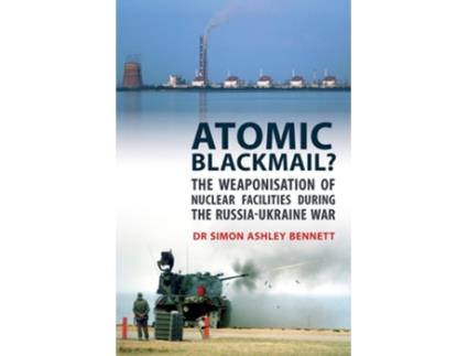 Livro Atomic Blackmail de Dr Simon Ashley Bennett (Inglês)