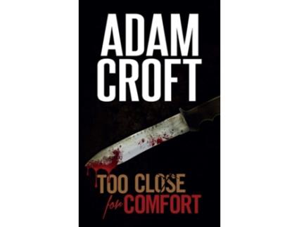 Livro Too Close for Comfort de Croft e Adam (Inglês)