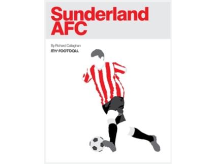 Livro Sunderland AFC de Richard Callaghan (Inglês)