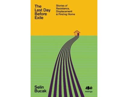 Livro The Last Day Before Exile de Bucak e Selin (Inglês)
