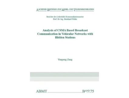 Livro Analysis of CSMA Based Broadcast Communication in Vehicular Networks with Hidden Stations de Dr Yunpeng Zang (Inglês)