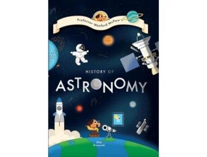 Livro Professor Wooford McPaw’s History of Astronomy de Elliot Kruszynski (Inglês - Capa Dura)