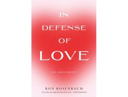 Livro In Defense of Love de Ron Rosenbaum (Inglês)
