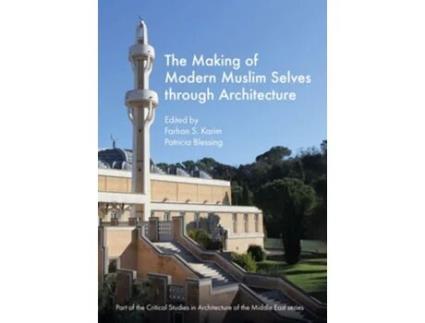 Livro The Making of Modern Muslim Selves through Architecture de Karim, Farhan S et al. (Inglês - Capa Dura)