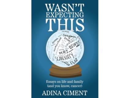 Livro Wasnt Expecting This Essays on life and family de Adina Ciment (Inglês - Capa Dura)