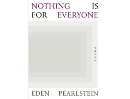 Livro Nothing Is for Everyone de Eden Pearlstein (Inglês)