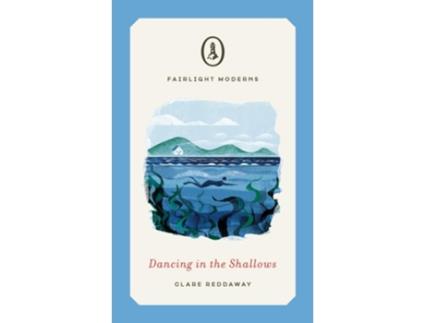 Livro Dancing in the Shallows de Clare Reddaway (Inglês)