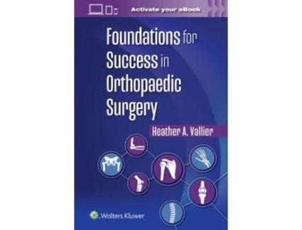Livro Foundations for Success in Orthopaedic Surgery de Heather A Vallier (Inglês)