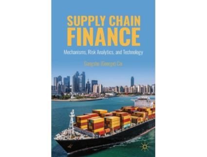 Livro Supply Chain Finance de Gangshu Cai (Inglês)