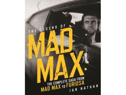 Livro The Legend of Mad Max de Ian Nathan (Inglês - Capa Dura)