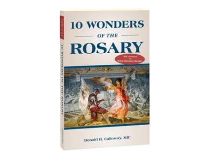 Livro 10 Wonders of the Rosary de Donald H Calloway MIC (Inglês)