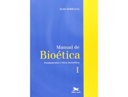 Livro Manual De Bioetica Fundamentos E Etica Biomedica de Elio Sgreccia (Português do Brasil)