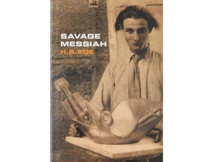 Livro Savage Messiah de HS Ede (Inglês - Capa Dura)