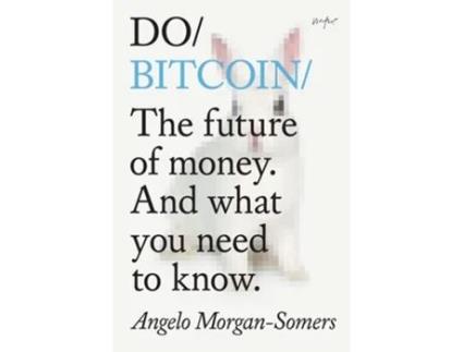 Livro Do Bitcoin de Angelo Morgan-Somers (Inglês)