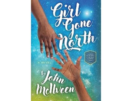 Livro Girl Gone North de John McIlveen (Inglês - Capa Dura)