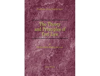 Livro The Theory and Principles of Tort Law Foundations of Legal Liability de Thomas A Street (Inglês)