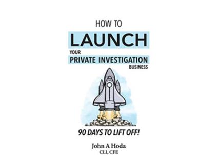 Livro How To Launch Your Private Investigation Business 90 Days To Lift Off de John A Hoda (Inglês)