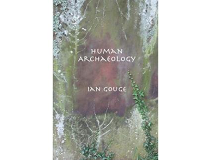 Livro Human Archaeology de Ian Gouge (Inglês)