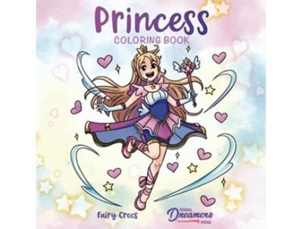 Livro Princess Coloring Book For Kids Ages 48 912 Coloring Books for Kids de Young Dreamers Press (Inglês)