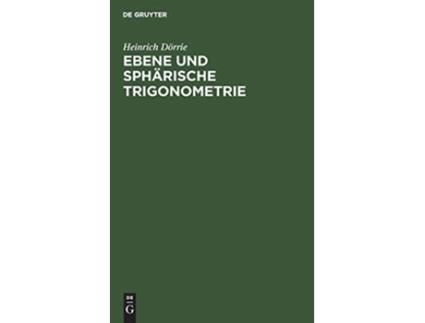 Livro Ebene Und Sphärische Trigonometrie German Edition de Heinrich Dörrie (Alemão - Capa Dura)