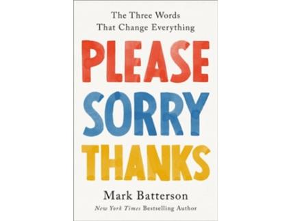 Livro Please, Sorry, Thanks de Mark Batterson (Inglês - Capa Dura)