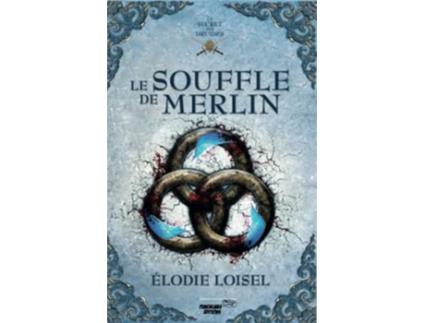 Livro Le secret des Druides Le souffle de Merlin French Edition de Elodie Loisel (Francês)