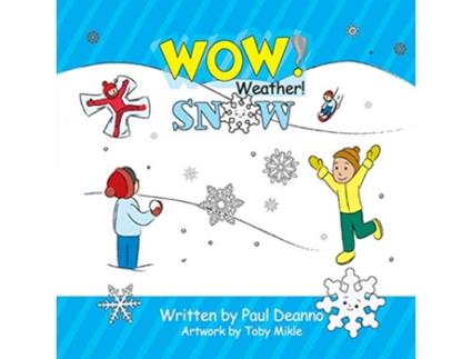 Livro WOW Weather Snow de Paul Deanno (Inglês)