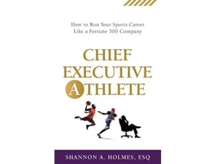 Livro Chief Executive Athlete de Shannon A Holmes (Inglês)