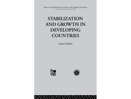 Livro Stabilization and Growth in Developing Countries de L Taylor (Inglês)