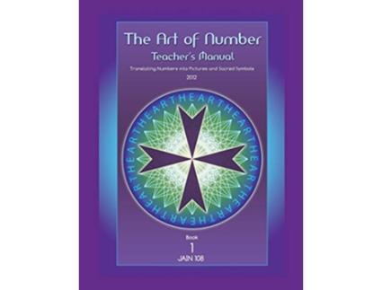 Livro Art of Number Teachers Manual Translating Numbers and Pictures Into Sacred Symbols Art of Number Bundle de Jain 108 (Inglês)