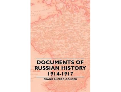 Livro Documents of Russian History 19141917 de Frank Alfred Golder (Inglês)