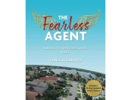 Livro The Fearless Agent A Manual for Real Estate Success de Ivania Alvarado (Inglês)