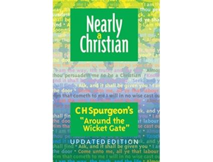 Livro Nearly a Christian Updated Edition of Around the Wicket Gate de C H Spurgeon (Inglês)