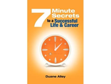 Livro 7 Minute Secrets to a Successful Life and Career de Duane C Alley (Inglês)