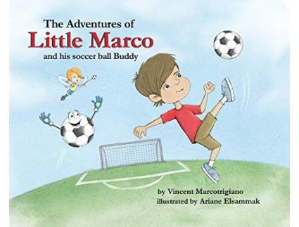 Livro Adventures of Little Marco and His Soccer Ball Buddy de Vincent Marcotrigiano (Inglês - Capa Dura)