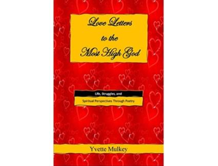 Livro Love Letters to the Most High God de Yvette Mulkey (Inglês)