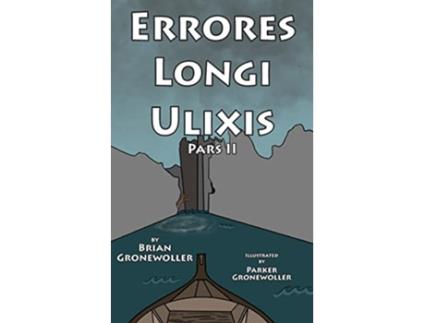 Livro Errores Longi Ulixis, Pars II de Brian Gronewoller (Latim)