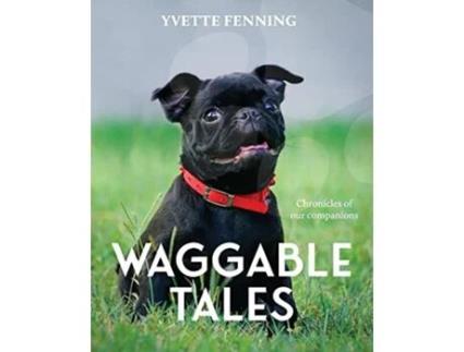 Livro Waggable Tales de Yvette Fenning (Inglês)