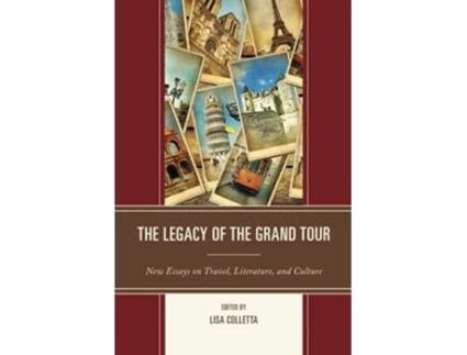 Livro Legacy of the Grand Tour de Lisa Colletta (Inglês)