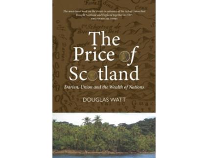 Livro The Price of Scotland de Douglas Watt (Inglês)