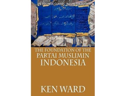 Livro The Foundation of the Partai Muslimin Indonesia de Ken Ward (Inglês)
