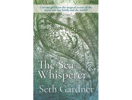 Livro The Sea Whisperer de Seth Gardner (Inglês)