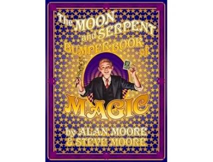 Livro The Moon and Serpent Bumper Book of Magic de Alan Moore e Steve Moore (Inglês - Capa Dura)