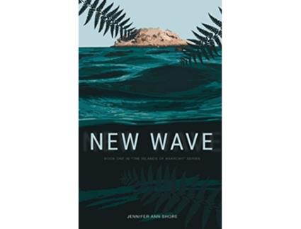 Livro New Wave The Islands Of Anarchy de Jennifer Ann Shore (Inglês)