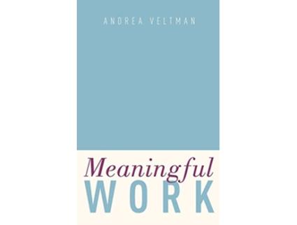 Livro Meaningful Work de Andrea Veltman (Inglês - Capa Dura)